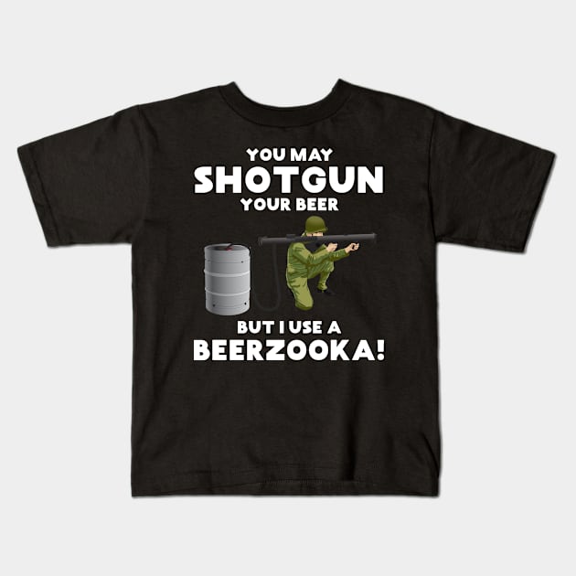 Shotgun Beer, Beerzooka for beer lovers, beer drinkers Kids T-Shirt by Gold Wings Tees